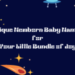 Looking for unique newborn baby names
